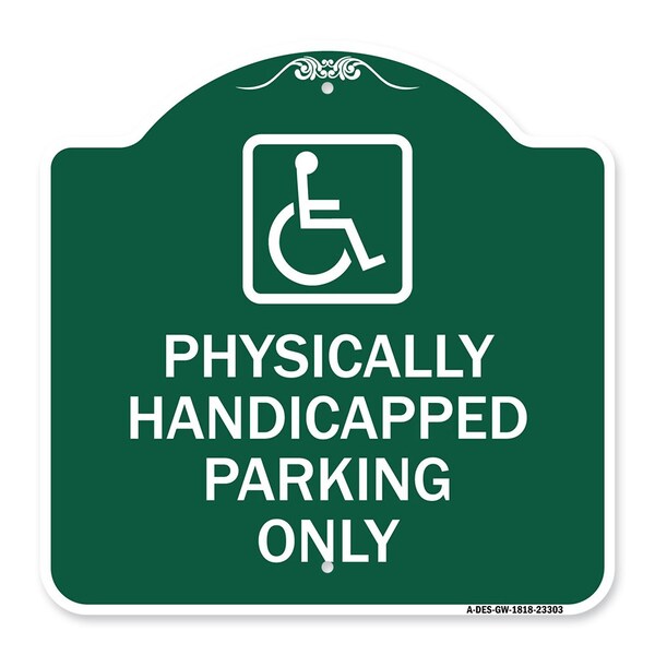 Physically Handicapped Parking W/ Graphic, Green & White Aluminum Sign, 18" x 18", GW-1818-23303